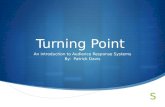 Turning Point An introduction to Audience Response Systems By: Patrick Davis.