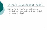 1 China’s Development Model  What’s China’s development model in the urban industrial sector today?