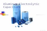 Aluminum Electrolytic Capacitors .