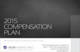 July 13th 2015 | COMPENSATION PLAN "This Presentation was created on July 11, 2015 and supersedes all previous compensation presentations."