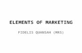 ELEMENTS OF MARKETING FIDELIS QUANSAH (MRS). UNDERSTANDING MARKETING IN CONTEXT What is Marketing? The American Marketing Association defined Marketing.