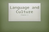 Language and Culture Chapter 2. Part I Language Reflects Culture  Language tends to reflect the larger culture  Example:  Inuit have many words for.