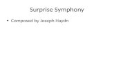 Surprise Symphony Composed by Joseph Haydn.  layer_frame.asp?ID=Haydn_Surprise .