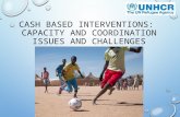 CASH BASED INTERVENTIONS: CAPACITY AND COORDINATION ISSUES AND CHALLENGES.