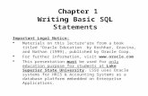 Chapter 1 Writing Basic SQL Statements Important Legal Notice:  Materials on this lecture are from a book titled “Oracle Education” by Kochhar, Gravina,