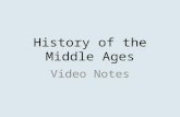 History of the Middle Ages Video Notes. Early Middle Ages 400-900 Charlemagne (Charles the Great) was tall, a great hunter, good father, and known to.