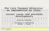 The Late Payment Directive as implemented in Italy: recent cases and possible developments Antonio Debiasi Rucellai & Raffaelli Milan - Italy Ankara, November.