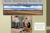 Rural Healthcare Access in the U.S. Nicole Wirth HCM 3010-001 MSU Denver Summer 2013.