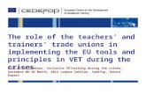 The role of the teachers’ and trainers’ trade unions in implementing the EU tools and principles in VET during the crises ETUI-ETUCE Seminar, Inclusive.