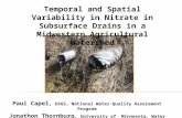 Temporal and Spatial Variability in Nitrate in Subsurface Drains in a Midwestern Agricultural Watershed Paul Capel, USGS, National Water-Quality Assessment.