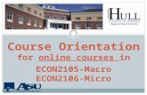 ... Course Orientation for online courses in ECON2105-Macro ECON2106-Micro.