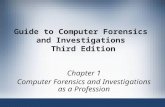 Guide to Computer Forensics and Investigations Third Edition Chapter 1 Computer Forensics and Investigations as a Profession.