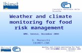 Weather and climate monitoring for food risk management G. Maracchi WMO, Geneva, November 2004 Weather and climate monitoring for food risk management.