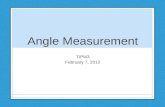 Angle Measurement TIPM3 February 7, 2012. Measurement Experiences Children’s measurement experiences should include the comparison of objects based on.