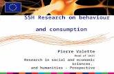 Pierre Valette Head of Unit Research in social and economic sciences, and humanities - Prospective SSH Research on behaviour and consumption.