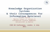 Knowledge Organization Systems & their Consequences for Information Retrieval Vivien Petras Berlin School of Library & Information Science Humboldt-Universität.