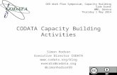 CODATA Capacity Building Activities Simon Hodson Executive Director CODATA  execdir@codata.org @simonhodson99 GEO Work Plan Symposium,