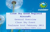 Clean Sky Green Regional Aircraft General Overview Clean Sky Event Toulouse 1rst February 2011 prepared by Rocco PINTO (Alenia Aeronautica)