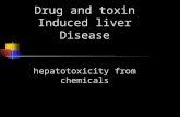 Drug and toxin Induced liver Disease hepatotoxicity from chemicals.