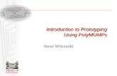 Introduction to Prototyping Using PolyMUMPs Steve Wilcenski.