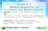 Lesson 6.5 Proving Properties of Triangles and Quadrilaterals Concept: Proofs in the Coordinate Plane EQs: - How do we prove the properties of triangles.