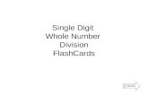 Single Digit Whole Number Division FlashCards The Whole Numbers are the natural numbers (1, 2, 3, …), and the number zero (0).
