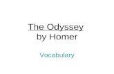 The Odyssey by Homer Vocabulary. Invocation (7) Invocation: (noun) the act or process of petitioning for help or support; specifically often capitalized.