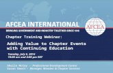 Chapter Training Webinar: Tuesday, July 8, 2014 10:00 am and 4:00 pm EDT Sheila McCoy – Professional Development Center Susan Emert – Manager, Member &