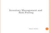 Inventory Management and Risk Pooling Class 9: 4/23/11.