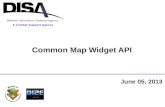 A Combat Support Agency Defense Information Systems Agency Common Map Widget API June 05, 2013.