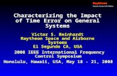 Characterizing the Impact of Time Error on General Systems Victor S. Reinhardt Raytheon Space and Airborne Systems El Segundo CA, USA 2008 IEEE International.