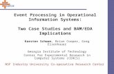 Event Processing in Operational Information Systems: Two Case Studies and BAM/EDA Implications Karsten Schwan, Brian Cooper, Greg Eisenhauer Georgia Institute.