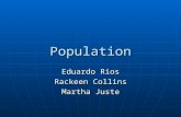 Population Eduardo Rios Rackeen Collins Martha Juste.