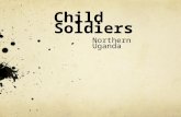 Child Soldiers Northern Uganda. OVERVIEW Population below poverty: 31 % Hosts refugees Agricultural – employs over 80% of workforce Coffee is the.