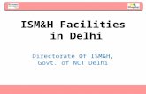 ISM&H Facilities in Delhi Directorate Of ISM&H, Govt. of NCT Delhi.