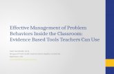 Effective Management of Problem Behaviors Inside the Classroom: Evidence Based Tools Teachers Can Use Patti Hershfeldt, Ed.D. Sheppard Pratt Health System/Johns.