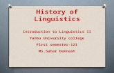 History of Linguistics Introduction to Linguistics II Yanbu University college First semester-121 Ms.Sahar Deknash.