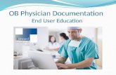OB Physician Documentation End User Education. Agenda 1. Brief Intro to Physician Documentation (PDOC) 2. Features/Benefits 3. Review list of OB Documents.