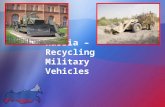 Russia – Recycling Military Vehicles. Some companies in Russia earn their living by buying cheap old Russian army vehicles and converting them to civil.