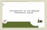 FOD VOLKSGEZONDHEID, VEILIGHEID VAN DE VOEDSELKETEN EN LEEFMILIEU 1 Introduction to the Belgian healthcare system.