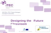 December 2010iTEC - Designing the future classroom1 Will Ellis, iTEC Project Manager, European Schoolnet. Designing the Future Classroom.