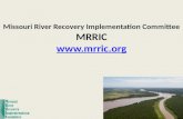 Missouri River Recovery Implementation Committee MRRIC  .
