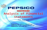 Analysis of Financial Statements For PepsiCo Prepared by: Abdulla Rawanbakhsh Submitted to Mr. Abdulla Al-Hadhrami Submission Date May 2011 University.