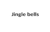 Jingle bells. Jingle bells, jingle bells Jingle all the way.