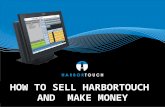 HOW TO SELL HARBORTOUCH AND MAKE MONEY.  Devalued terminal market creates opportunities in valued POS market  Higher acquisition cost and market saturation.