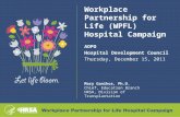 Workplace Partnership for Life (WPFL) Hospital Campaign AOPO Hospital Development Council Thursday, December 15, 2011 Mary Ganikos, Ph.D. Chief, Education.