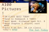 Today’s APODAPOD  IN-CLASS QUIZ TODAY  Hand in Homework 3 TODAY  Next Week: Kirkwood open Oct. 8  Read Chapter 5 (Earth) next week  Quiz 4 on Oct.