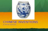 CHINESE INVENTIONS By Michael Aromando. Have you wondered who thought up some inventions we have today? Have you been struggling to know? Are you running.