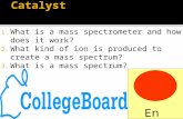 1. What is a mass spectrometer and how does it work? 2. What kind of ion is produced to create a mass spectrum? 3. What is a mass spectrum? End.