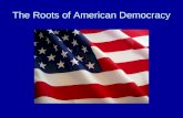 The Roots of American Democracy. Religious & Classical Roots Christians believed in natural law, the idea that a universal set of moral principles existed.